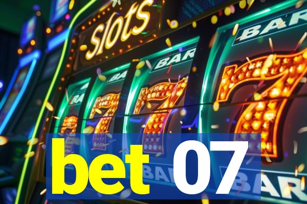 bet 07